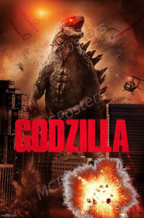 The modern posters don't have much to meme... | image tagged in godzilla | made w/ Imgflip meme maker