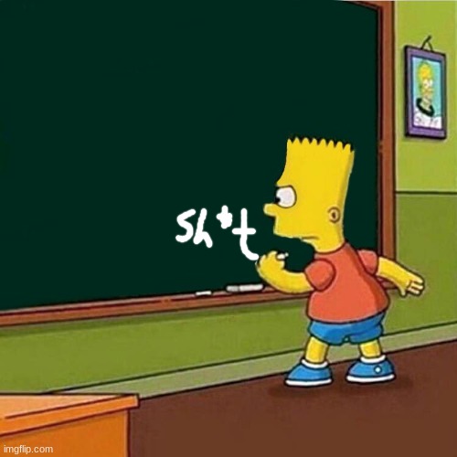 Bart Simpson writing on chalkboard | image tagged in bart simpson writing on chalkboard | made w/ Imgflip meme maker