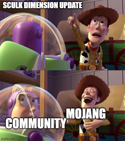 The Deep Dark Animation On The 2022 Livestream Got Me So Good -_- | SCULK DIMENSION UPDATE; MOJANG; COMMUNITY | image tagged in toy story funny scene | made w/ Imgflip meme maker