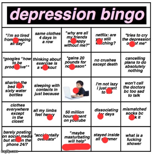 hmm, sir?? | image tagged in depression bingo,depression,sad,relatable | made w/ Imgflip meme maker