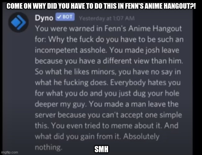 MAP's, am I right lol |  COME ON WHY DID YOU HAVE TO DO THIS IN FENN'S ANIME HANGOUT?! SMH | image tagged in discord,wtf,no way | made w/ Imgflip meme maker