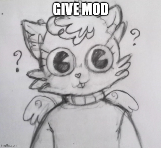 kitty drawn by blue berry/mime | GIVE MOD | image tagged in kitty drawn by blue berry/mime | made w/ Imgflip meme maker