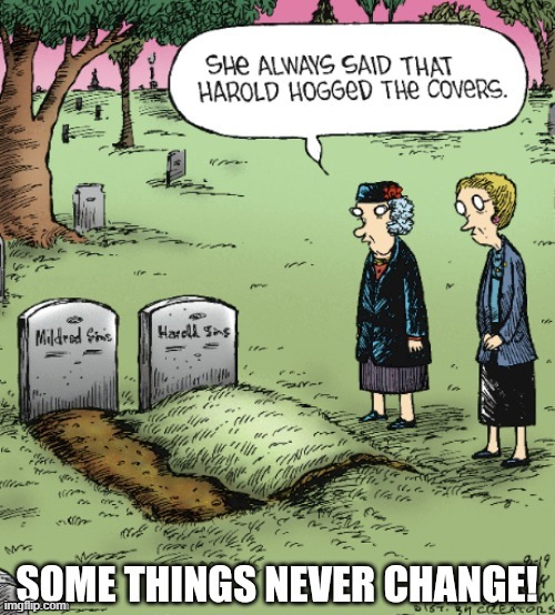 Sometimes, even death can't change the inevitable | image tagged in vince vance,comics/cartoons,memes,graves,hoarding,covers | made w/ Imgflip meme maker