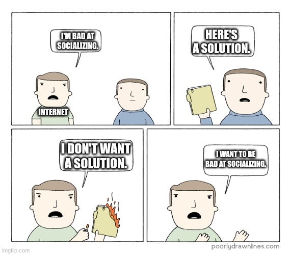 I Don t Want A Solution blank Imgflip