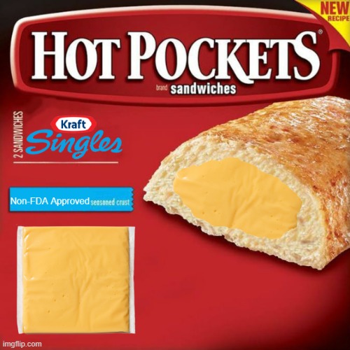 Kraft Singles Hot Pocket | image tagged in kraft cheese,hot pockets | made w/ Imgflip meme maker