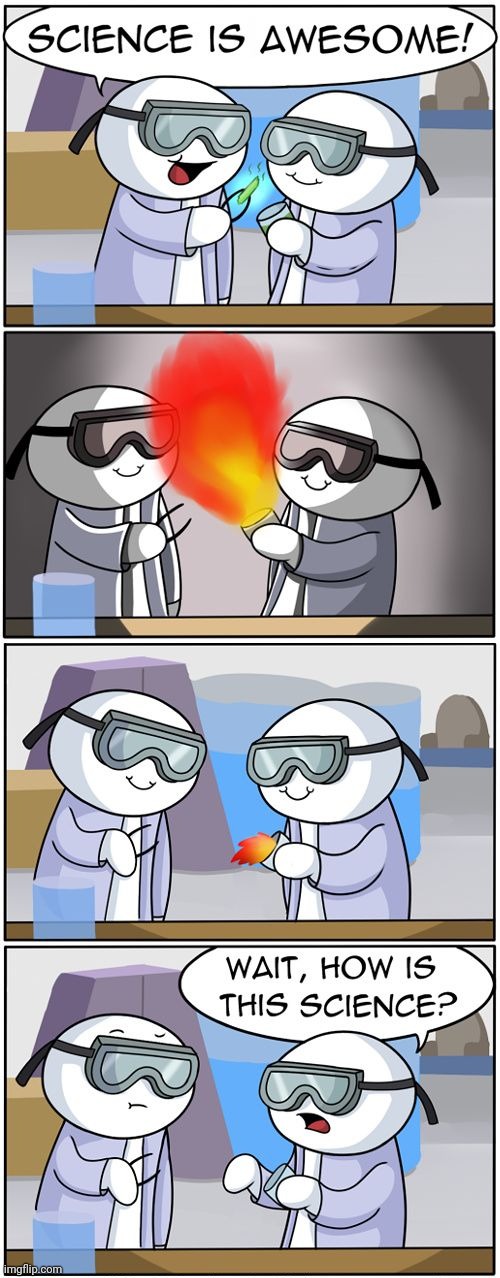 Fire science | image tagged in fire,science,theodd1sout,comic,comics,comics/cartoons | made w/ Imgflip meme maker