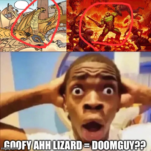 Shitpost but at an appropriate time | GOOFY AHH LIZARD = DOOMGUY?? | image tagged in doom slayer killing demons,flight reacts,shitpost,balls | made w/ Imgflip meme maker