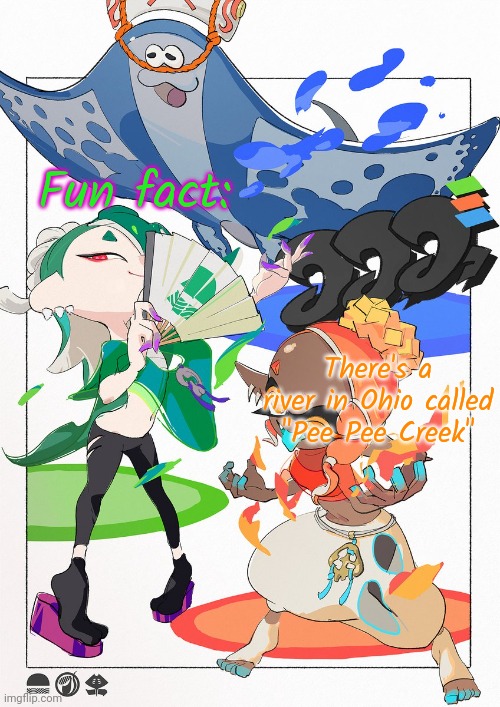 . | Fun fact:; There's a river in Ohio called "Pee Pee Creek" | made w/ Imgflip meme maker