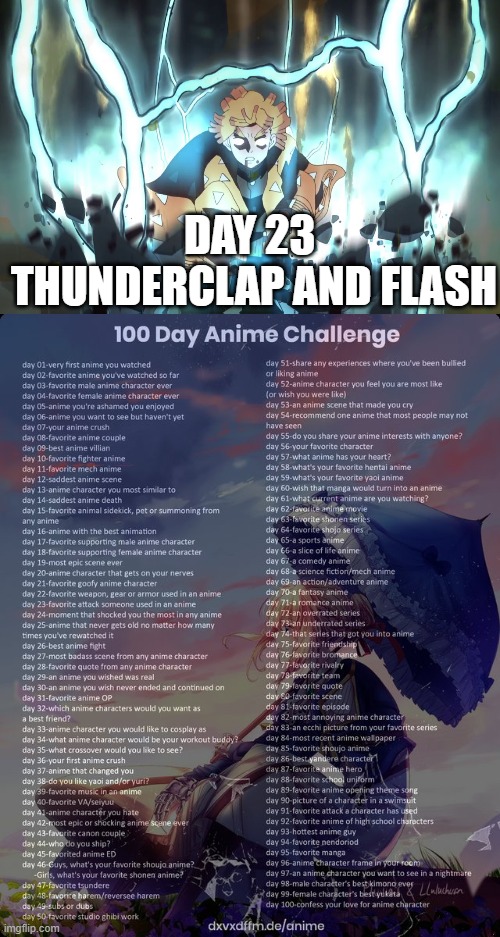day 23 | DAY 23 
THUNDERCLAP AND FLASH | image tagged in 100 day anime challenge,demon slayer,anime | made w/ Imgflip meme maker