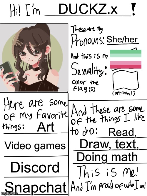 After 2 years, I’m finally redoing my LGBTQ account | DUCKZ.x; She/her; Art; Read, Video games; Draw, text, Doing math; Discord; Snapchat | image tagged in lgbtq stream account profile | made w/ Imgflip meme maker