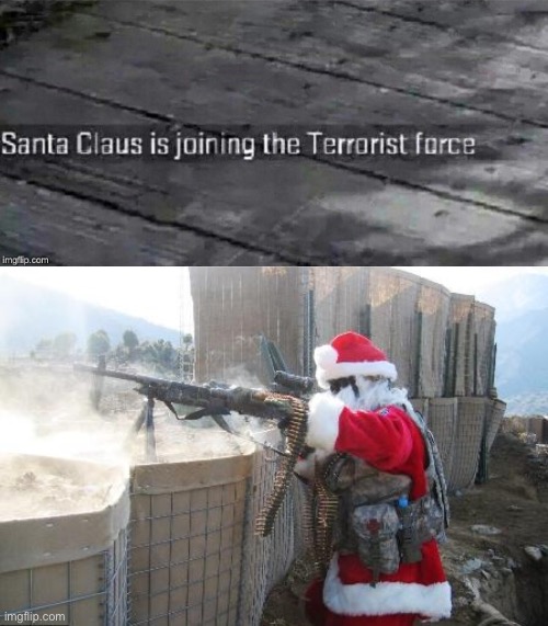image tagged in santa claus is joining the terrorist force,memes,hohoho | made w/ Imgflip meme maker