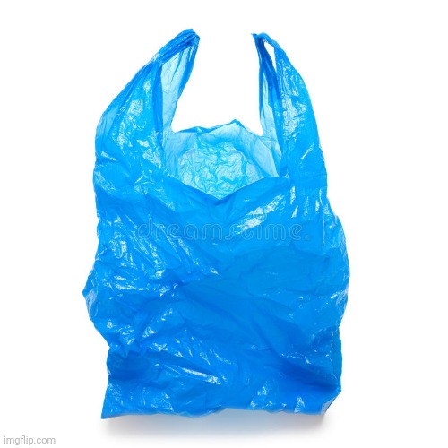 plastic bag | image tagged in plastic bag | made w/ Imgflip meme maker