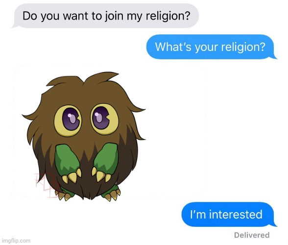 Kuriboh | image tagged in whats your religion,yugioh,kuriboh,anime | made w/ Imgflip meme maker