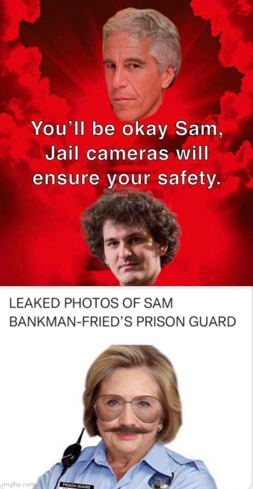 SBFs prison guard | image tagged in hillary clinton | made w/ Imgflip meme maker