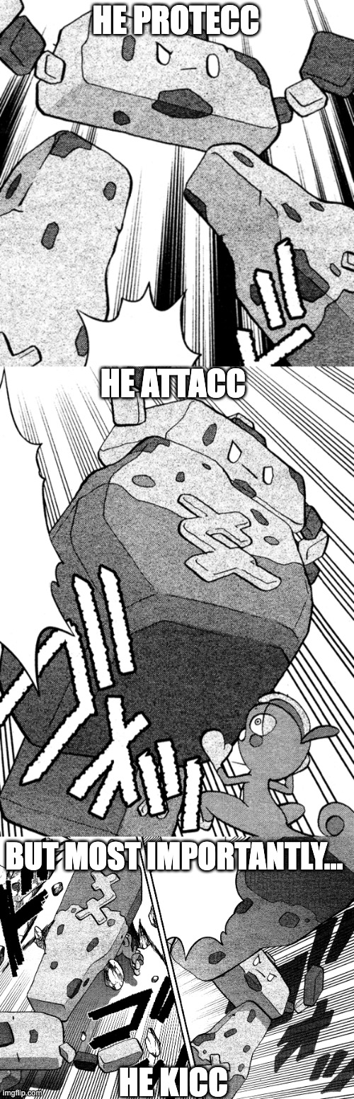 He protecc | HE PROTECC; HE ATTACC; BUT MOST IMPORTANTLY…; HE KICC | image tagged in he protecc | made w/ Imgflip meme maker