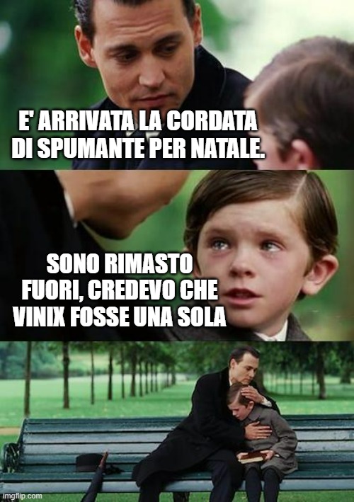 sad johny depp | E' ARRIVATA LA CORDATA DI SPUMANTE PER NATALE. SONO RIMASTO FUORI, CREDEVO CHE VINIX FOSSE UNA SOLA | image tagged in sad johny depp | made w/ Imgflip meme maker