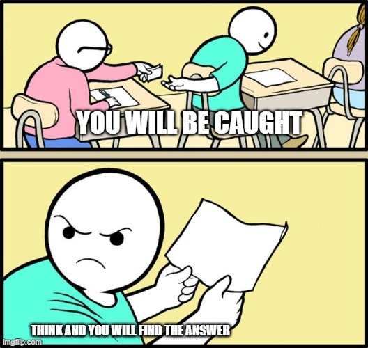 and the note read... | YOU WILL BE CAUGHT; THINK AND YOU WILL FIND THE ANSWER | image tagged in and the note read | made w/ Imgflip meme maker