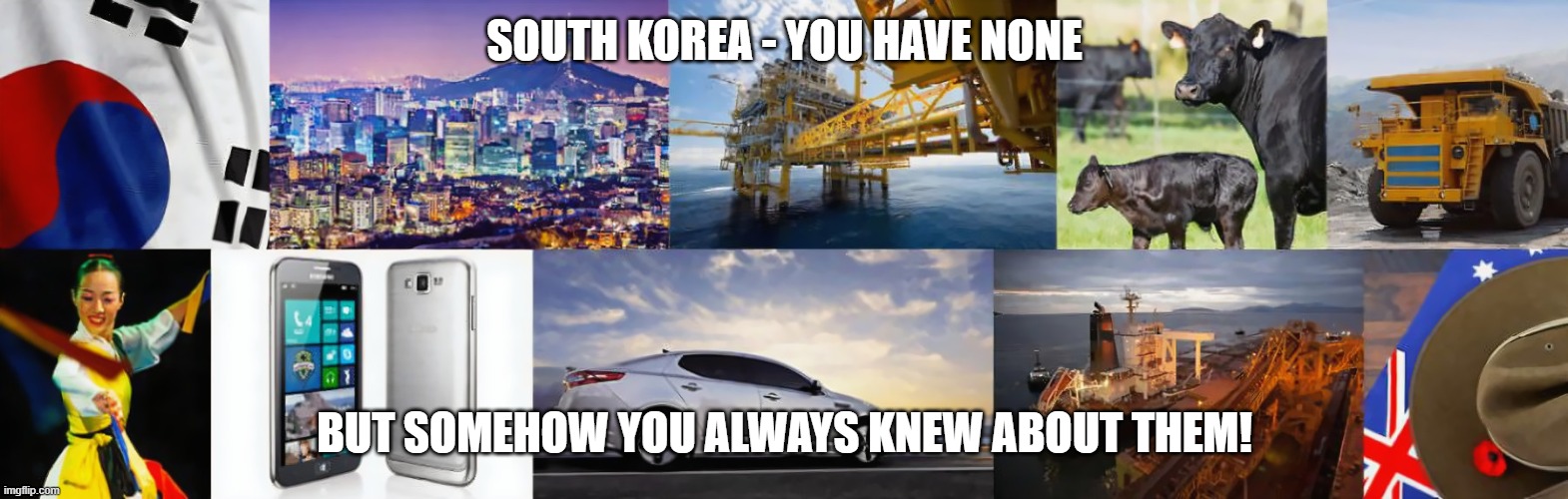 how didyou know? Didyou have a vision? | SOUTH KOREA - YOU HAVE NONE; BUT SOMEHOW YOU ALWAYS KNEW ABOUT THEM! | image tagged in memes | made w/ Imgflip meme maker