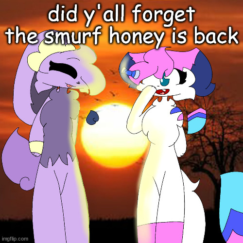 sylceon and lavender | did y'all forget the smurf honey is back | image tagged in sylceon and lavender | made w/ Imgflip meme maker