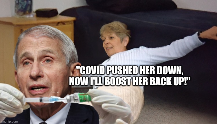 "COVID PUSHED HER DOWN, NOW I'LL BOOST HER BACK UP!" | made w/ Imgflip meme maker