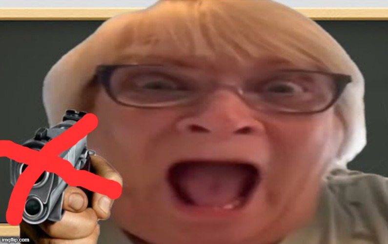 Angry Grandma | image tagged in angry grandma | made w/ Imgflip meme maker
