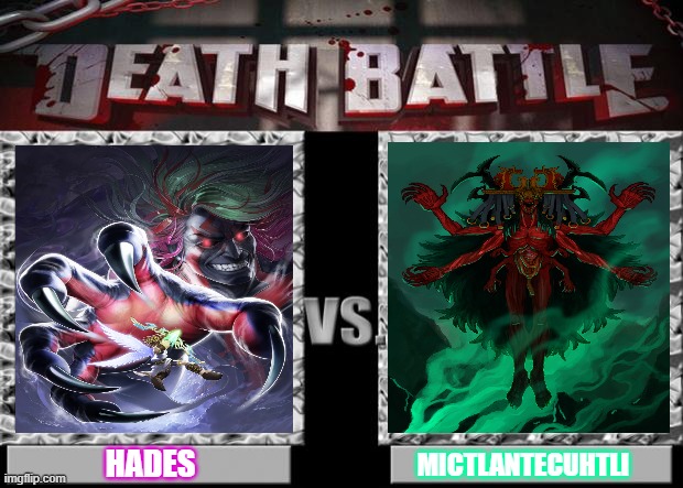 King vs King of the Underworld crossover kid Icarus vs Onyx Equinox | HADES; MICTLANTECUHTLI | image tagged in death battle | made w/ Imgflip meme maker
