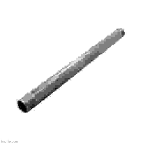 Metal pipe | image tagged in metal pipe | made w/ Imgflip meme maker