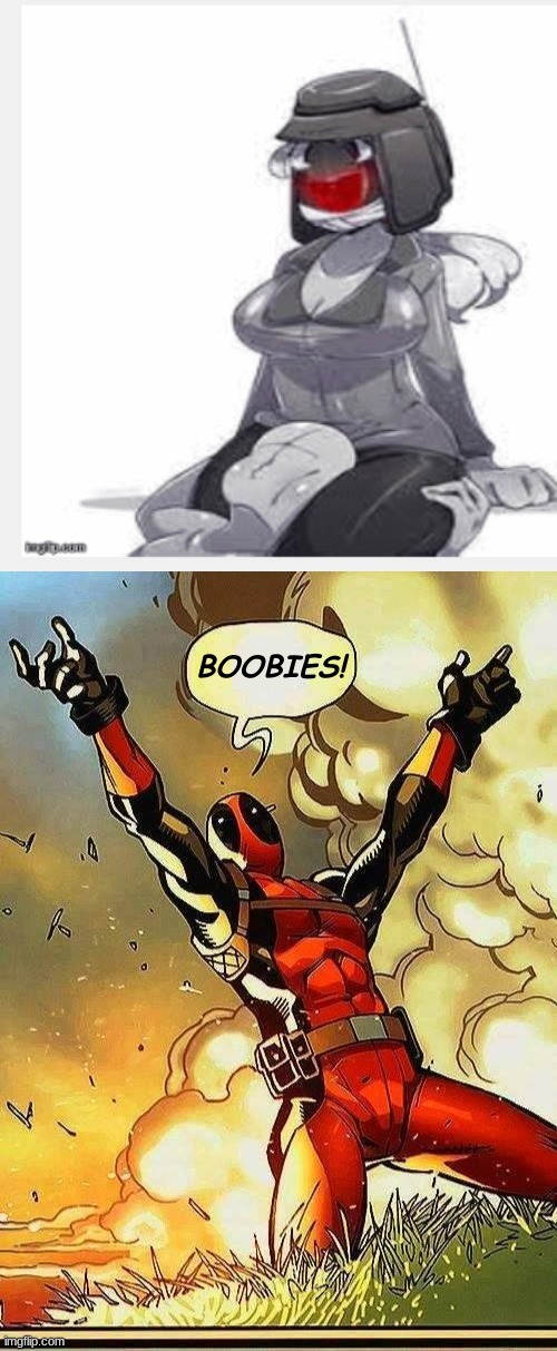BOOBIES! | image tagged in deadpool boobies | made w/ Imgflip meme maker
