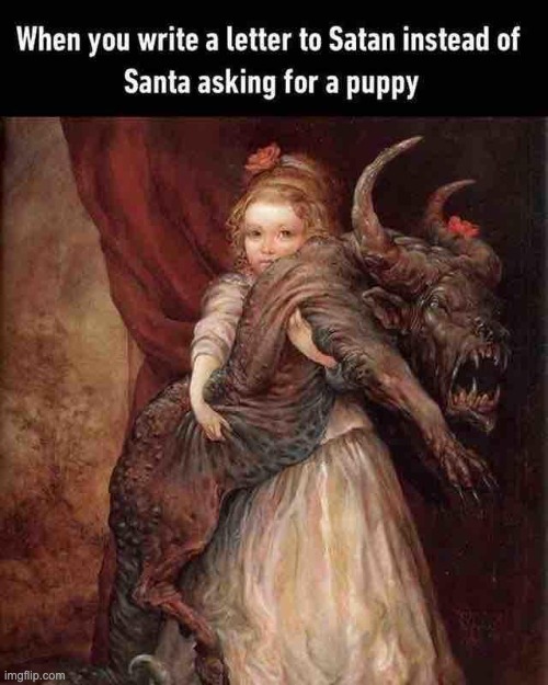 6 year old me | image tagged in satan,satin,santa | made w/ Imgflip meme maker