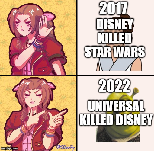 universal killed disney | 2017; DISNEY KILLED STAR WARS; UNIVERSAL KILLED DISNEY; 2022 | image tagged in aerith no thanks but this,disney killed star wars,krampus,universal studios | made w/ Imgflip meme maker