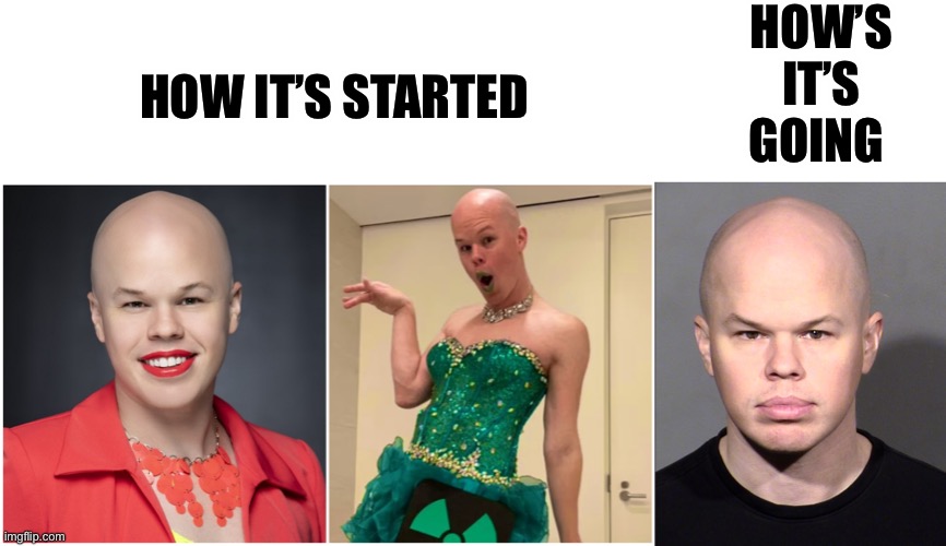 Sam Brinton | HOW’S IT’S GOING; HOW IT’S STARTED | image tagged in sam brinton,mugshot,luggage | made w/ Imgflip meme maker
