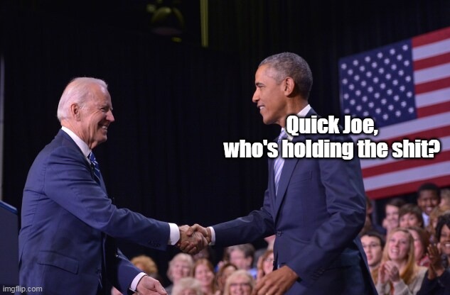 Quick Joe, 
who's holding the shit? | made w/ Imgflip meme maker
