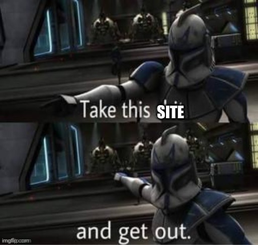 https://sites.google.com/mlbgsd.org/mstv/home | SITE | image tagged in take this shit | made w/ Imgflip meme maker