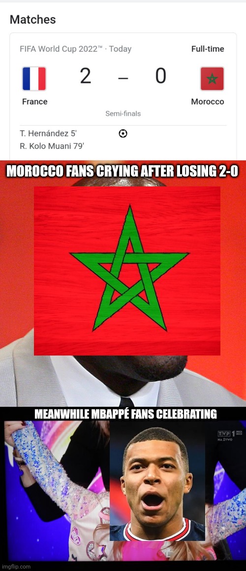 Now you know who's gonna win the World Cup | MOROCCO FANS CRYING AFTER LOSING 2-0; MEANWHILE MBAPPÉ FANS CELEBRATING | image tagged in michael jordan crying,world cup,france,valentina tronel,mbappe | made w/ Imgflip meme maker