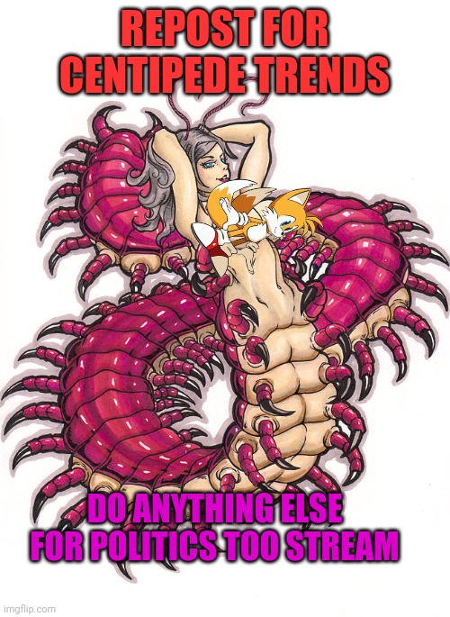 More popular trends | REPOST FOR CENTIPEDE TRENDS; DO ANYTHING ELSE FOR POLITICS TOO STREAM | image tagged in popular,centipede,trends | made w/ Imgflip meme maker