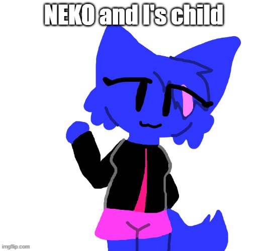 Ruby | NEKO and I's child | image tagged in ruby | made w/ Imgflip meme maker