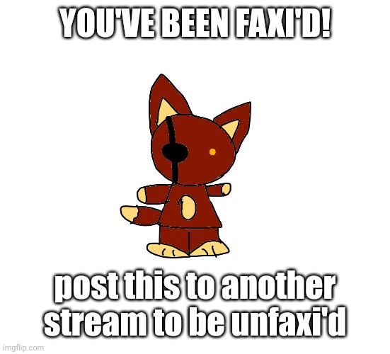 :)) | YOU'VE BEEN FAXI'D! post this to another stream to be unfaxi'd | image tagged in get faxid,bozos | made w/ Imgflip meme maker