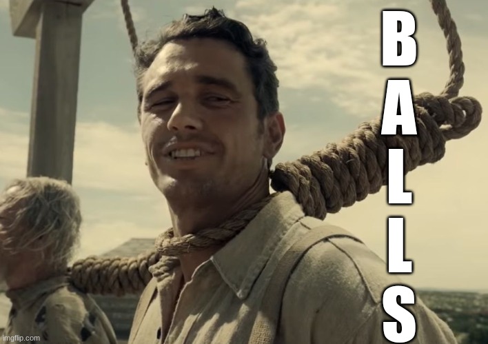 first time | B
A
L
L
S | image tagged in first time | made w/ Imgflip meme maker