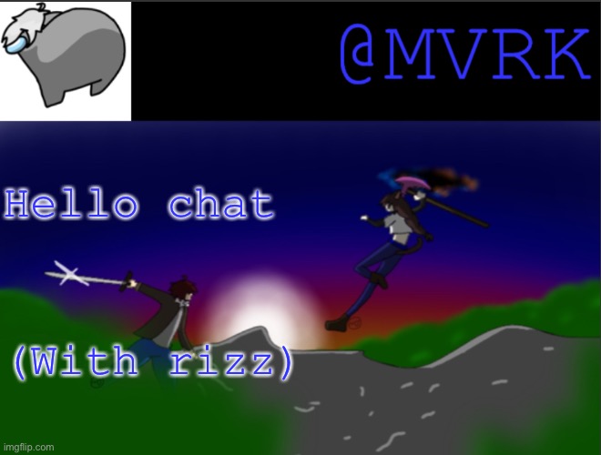 MVRK announcement template | Hello chat; (With rizz) | image tagged in mvrk announcement template | made w/ Imgflip meme maker