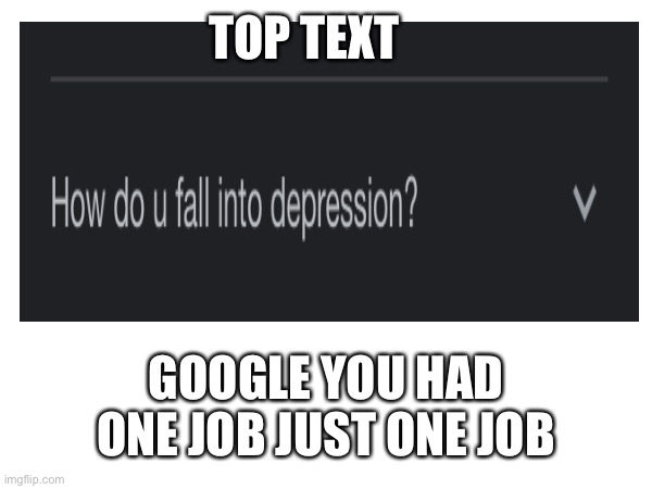 Why google Y U SPELLING ERROR | TOP TEXT; GOOGLE YOU HAD ONE JOB JUST ONE JOB | image tagged in spelling error,google | made w/ Imgflip meme maker