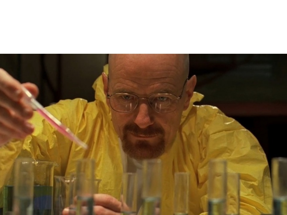 High Quality breaking bad cooking Blank Meme Template