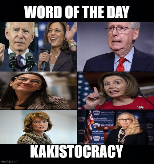 Kakistocracy | image tagged in useless leaders | made w/ Imgflip meme maker