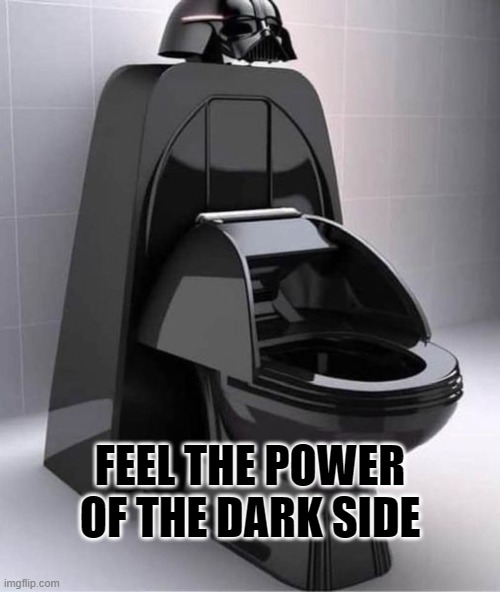 FEEL THE POWER OF THE DARK SIDE | image tagged in darth vader | made w/ Imgflip meme maker