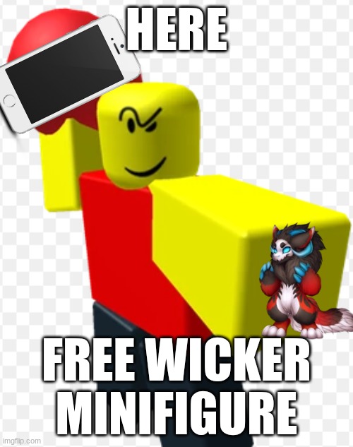 Go ahead, take the minifigure | HERE; FREE WICKER MINIFIGURE | image tagged in baller | made w/ Imgflip meme maker