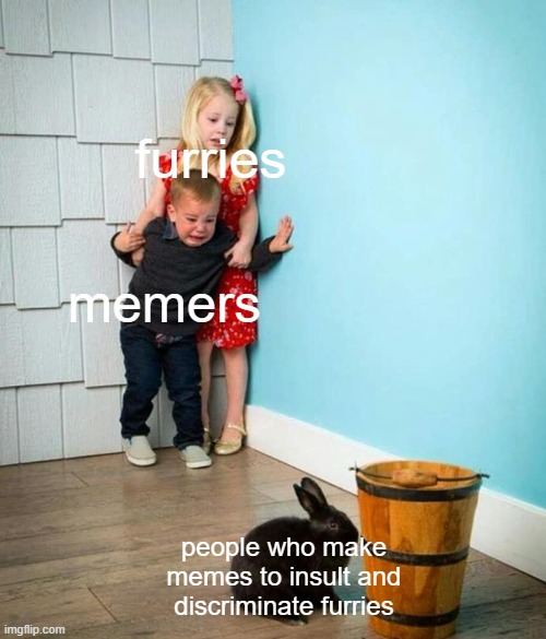 Children scared of rabbit | furries; memers; people who make memes to insult and discriminate furries | image tagged in children scared of rabbit | made w/ Imgflip meme maker