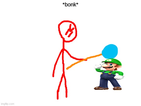 Blank White Template | *bonk* | image tagged in blank white template | made w/ Imgflip meme maker