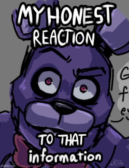 My information to that reaction | made w/ Imgflip meme maker