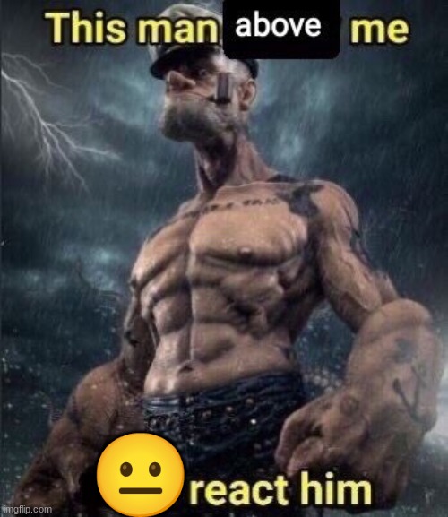. | 😐 | made w/ Imgflip meme maker