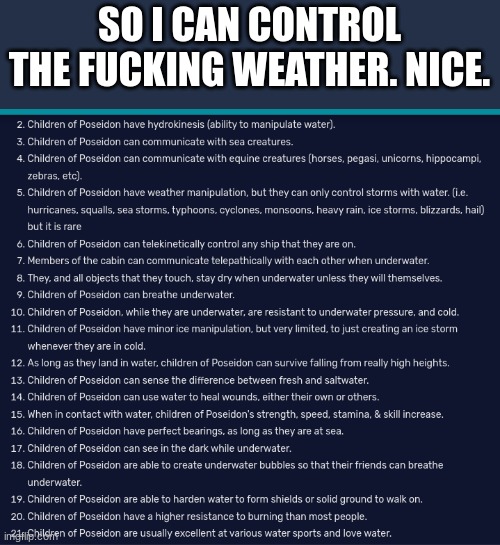 Hey Skid can I summon a hurricane on the people who make you mad? | SO I CAN CONTROL THE FUCKING WEATHER. NICE. | made w/ Imgflip meme maker