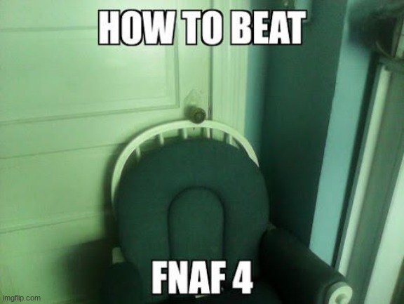 easy and simple | image tagged in fnaf 4,fnaf,memes | made w/ Imgflip meme maker